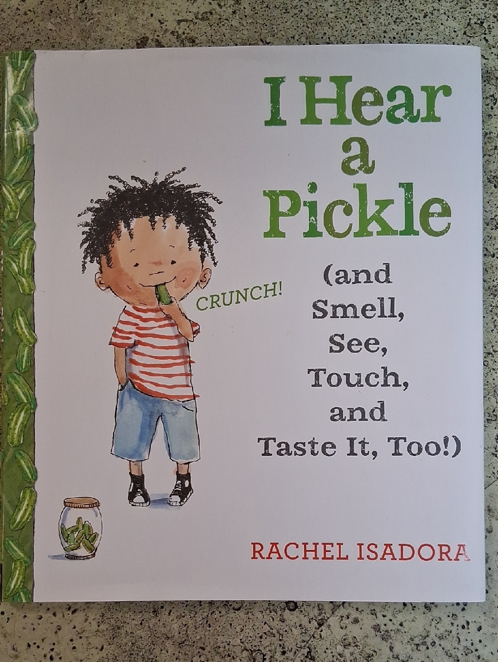 I Hear a Pickle by Rachel Isadora Children's Picture Book Five Senses Daycare